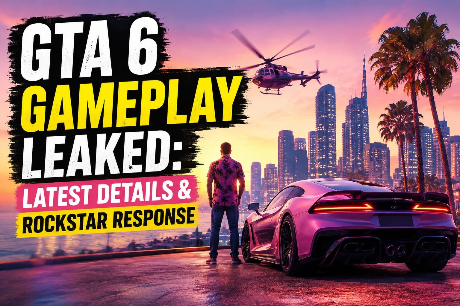 GTA 6 Gameplay Leaked: Latest Details & Rockstar Response